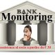 BANK MONITORING